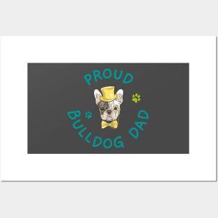 Proud Bulldog Dad Posters and Art